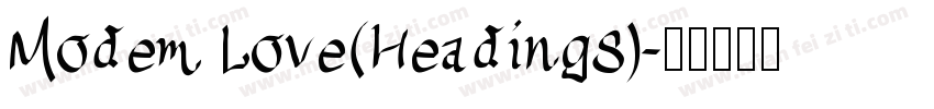 Modem Love(Headings)字体转换